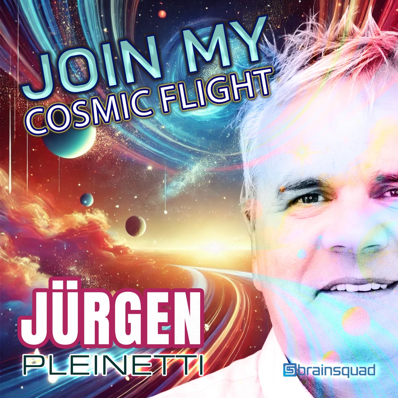 Join my Cosmic Flight - Jürgen Pleinetti