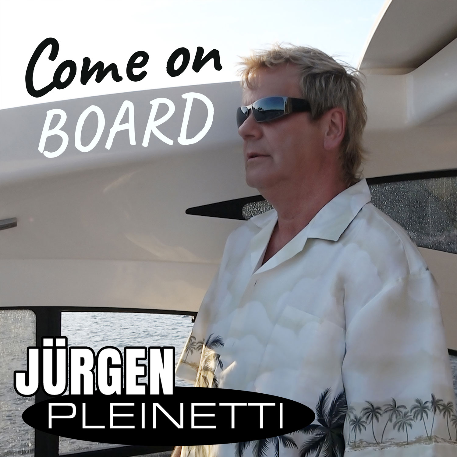 Come on Board - Single Schlager - Jürgen Pleinetti